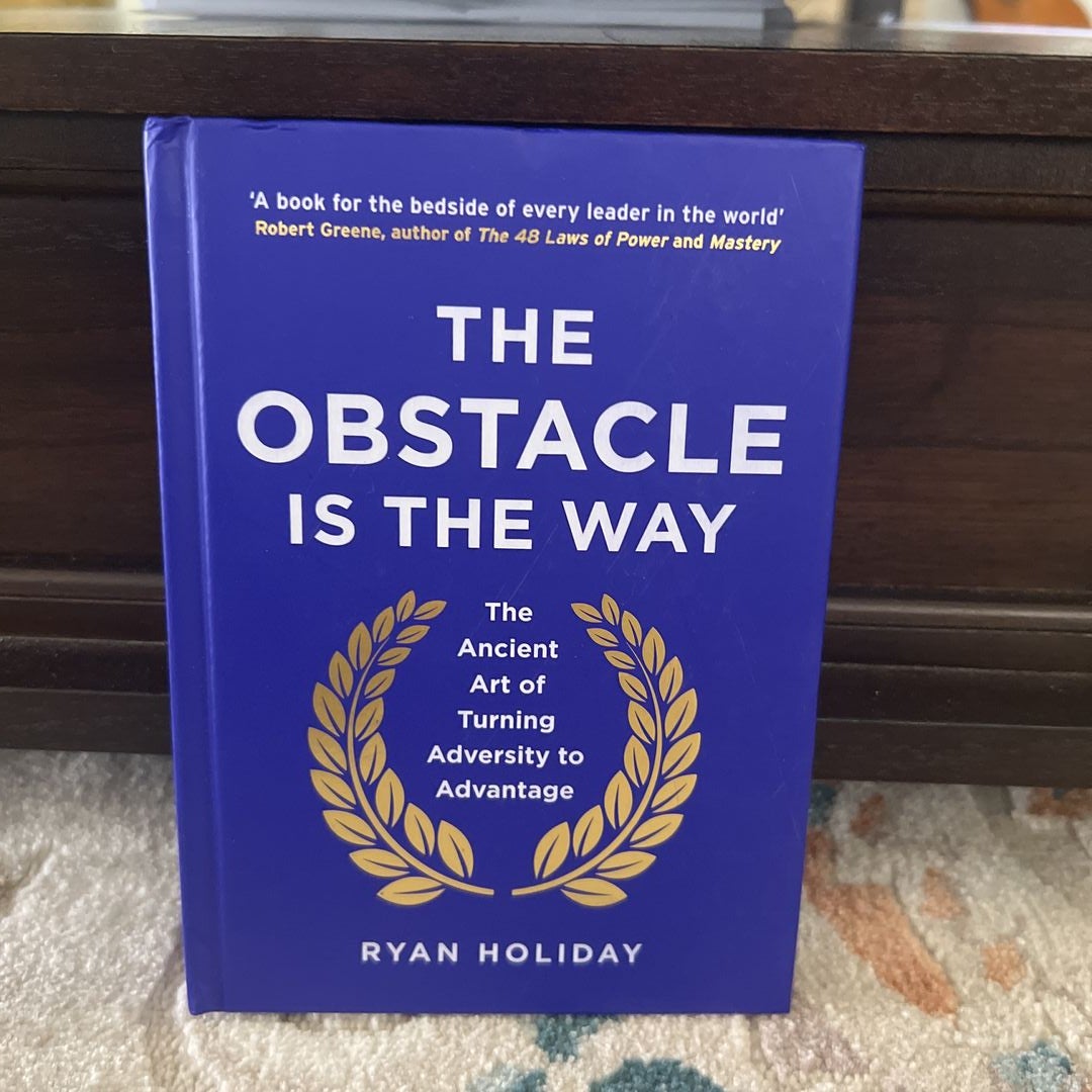 The Obstacle Is the Way