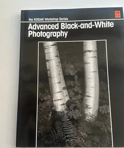Advanced Black-and-White Photography