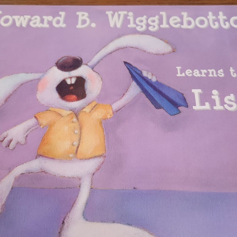 Howard B. wigglebottom learns to listen