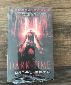 Dakota Banks Dark Time: Mortal Path Book One (Mortal Path Series, 1