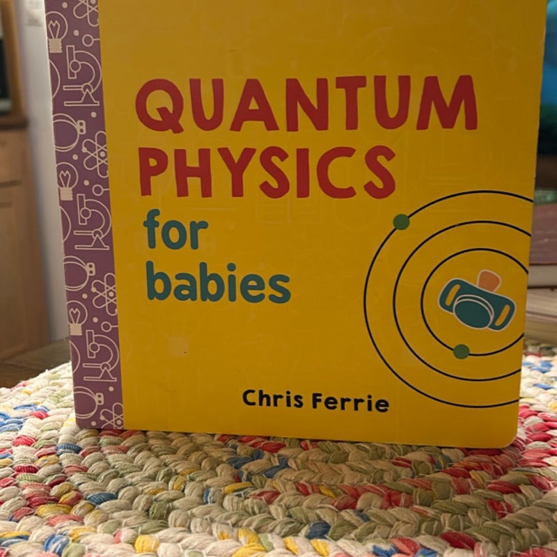 Quantum Physics for Babies