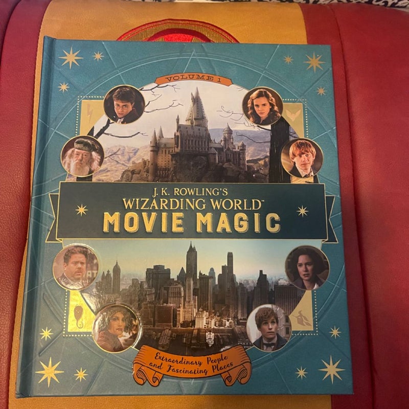 J. K. Rowling's Wizarding World: Movie Magic Volume One: Extraordinary People and Fascinating Places