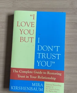 I Love You but I Don't Trust You