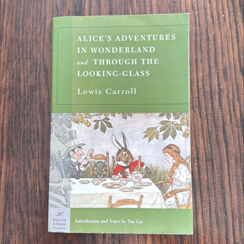 Alice's Adventures in Wonderland, and Through the Looking Glass