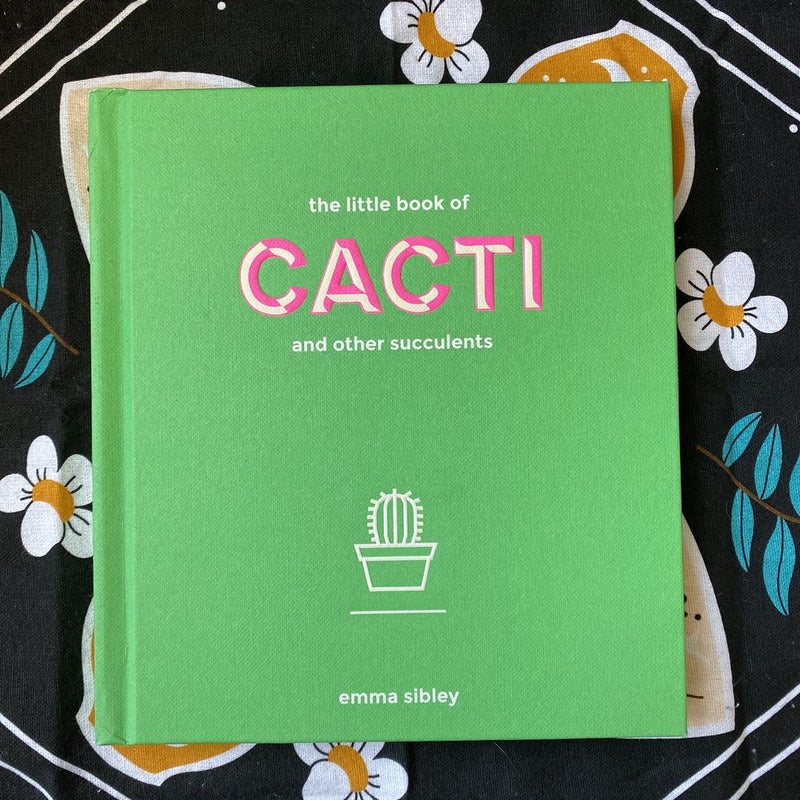 The Little Book of Cacti and Other Succulents