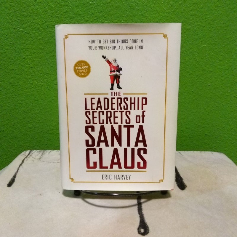 The Leadership Secrets of Santa Claus