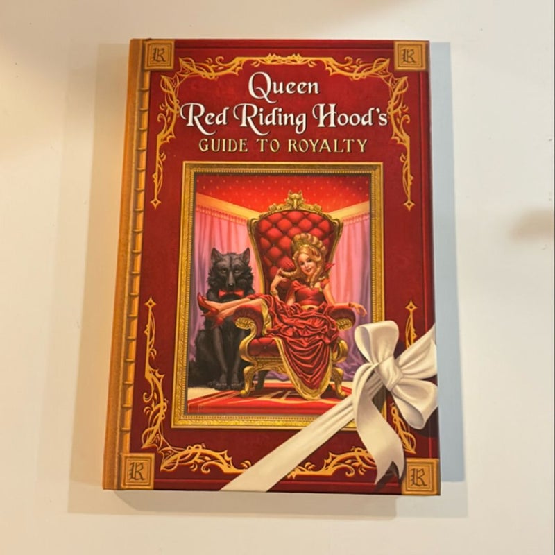 Queen Red Riding Hood's Guide to Royalty