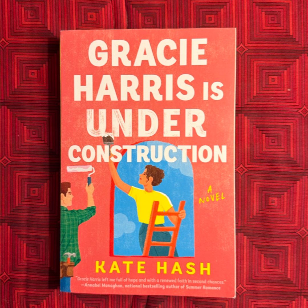 Gracie Harris Is under Construction (Signed!)