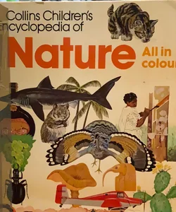 Collins children’s encyclopedia of nature all in color