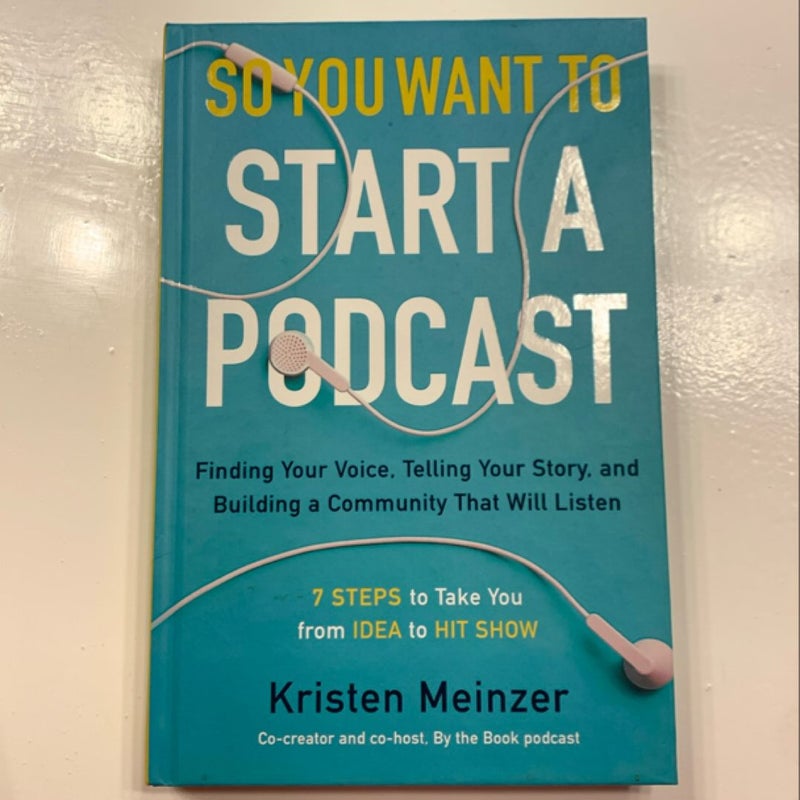 So You Want to Start a Podcast