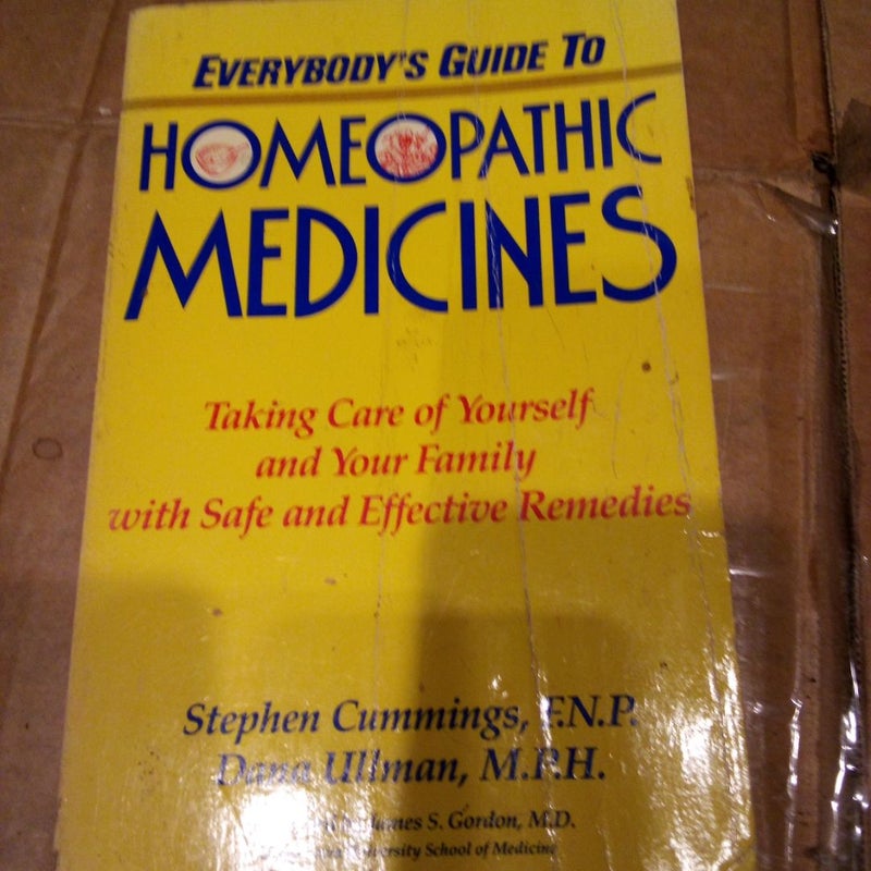 Everybody's Guide to Homeopathic Medicines