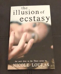 The Illusion of Ecstasy