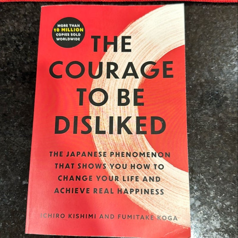 The Courage to Be Disliked