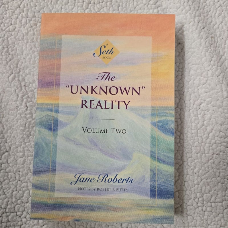 The Unknown Reality, Volume Two