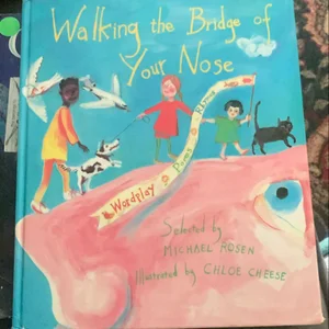 Walking the Bridge of Your Nose