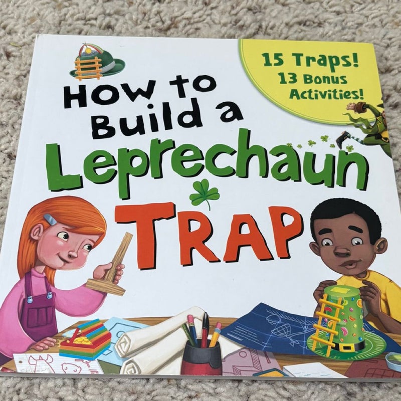 How to Build a Leprechaun Trap