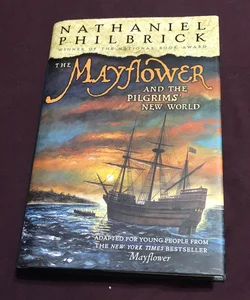 The Mayflower and the Pilgrims' New World * 1st ed./1st