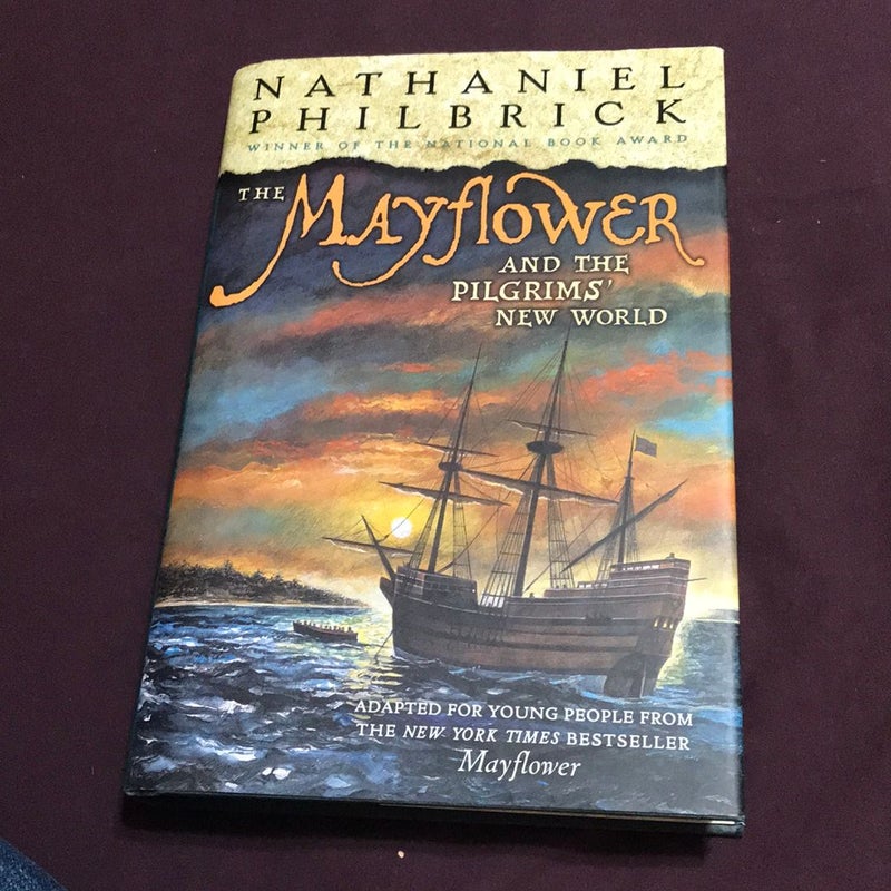 The Mayflower and the Pilgrims' New World * 1st ed./1st