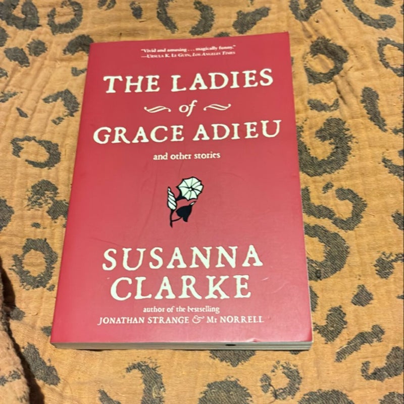 The Ladies of Grace Adieu and Other Stories