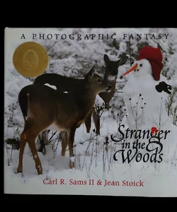 Stranger In The Woods: A Photographic Fantasy Hardcover Book