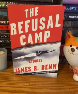 (Advanced copy) The Refusal Camp