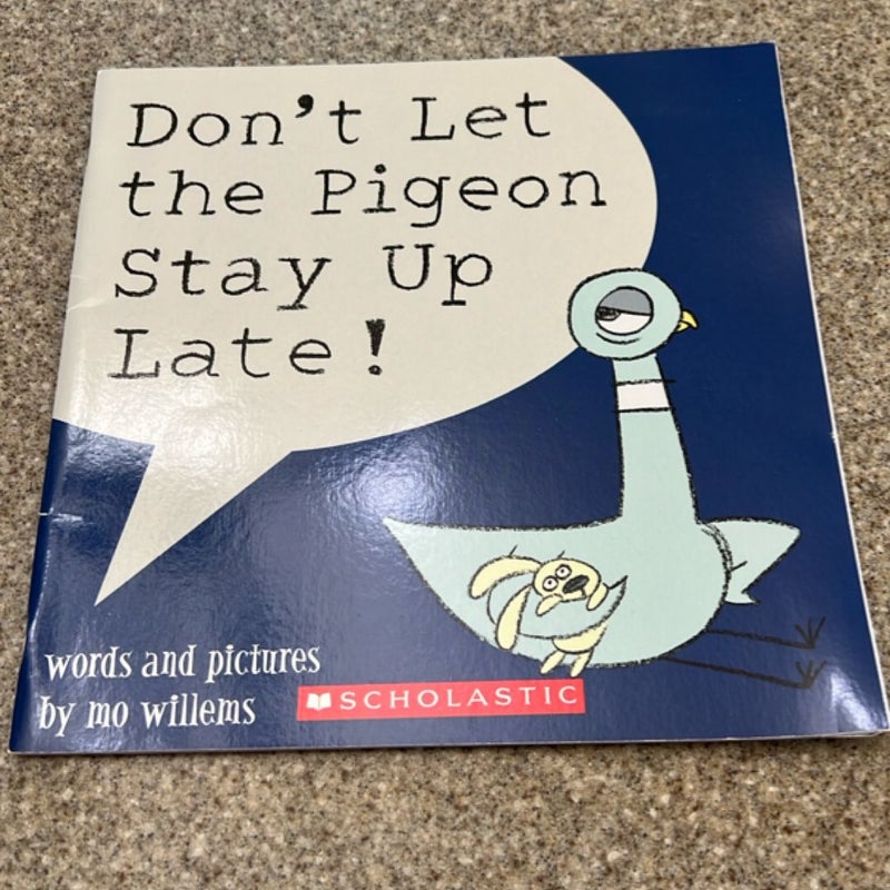 Don’t Let the Pigeon Stay Up Late