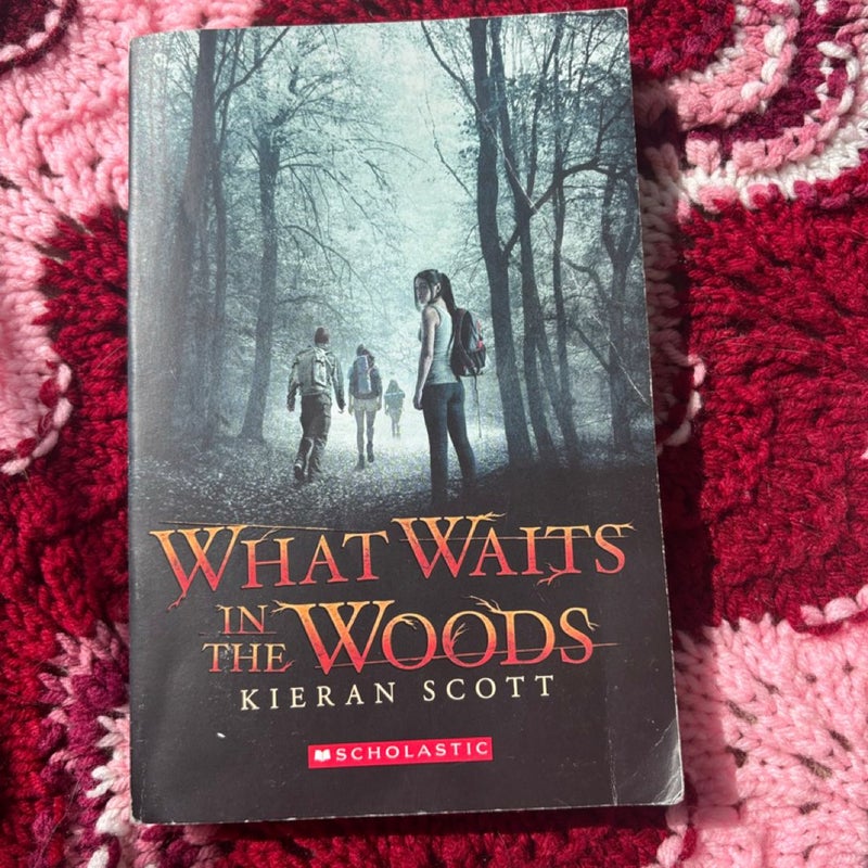 What Waits in the Woods