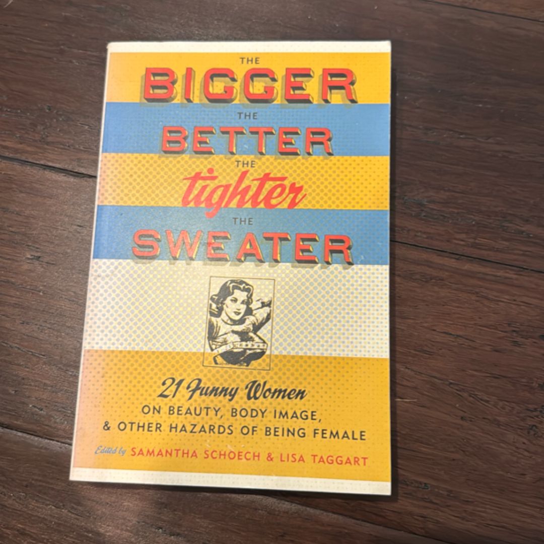 The Bigger the Better, the Tighter the Sweater