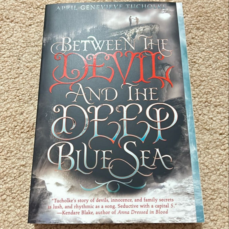 Between the Devil and the Deep Blue Sea