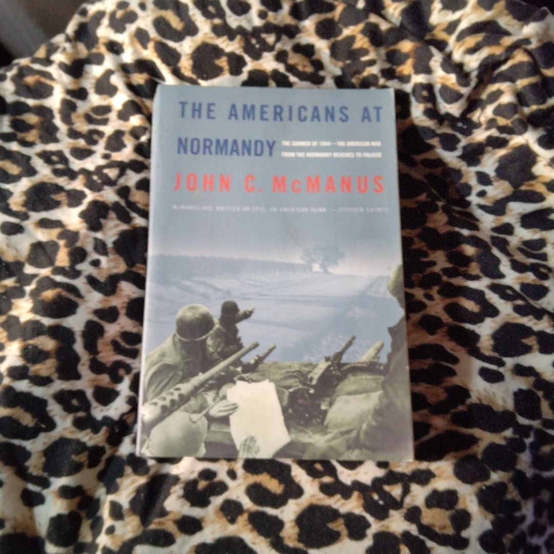 The Americans At Normandy By John C Mcmanus