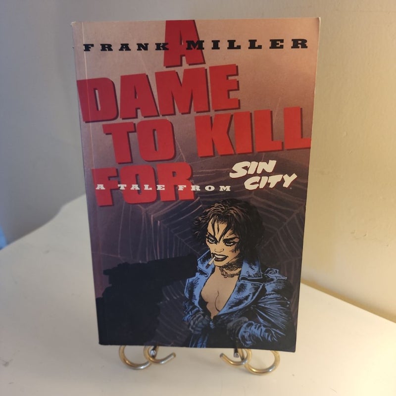 Frank Miller's Sin City Volume 2: a Dame to Kill for 3rd Edition