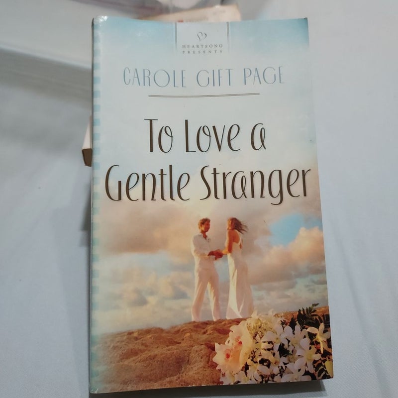 To Love A Gentle Stranger