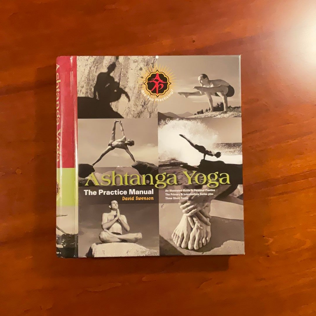 Ashtanga Yoga the Practice Manual