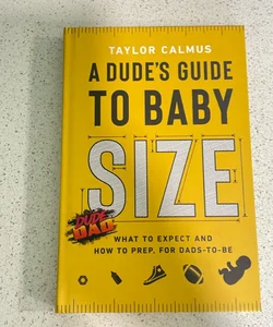 A Dude's Guide to Baby Size