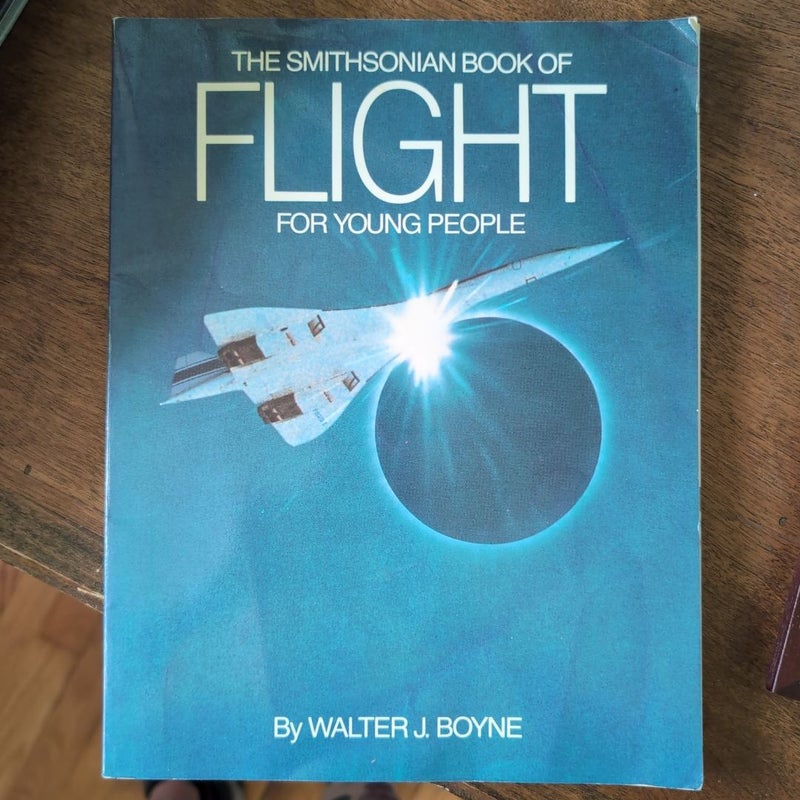 The Smithsonian Book of Flight for Young People