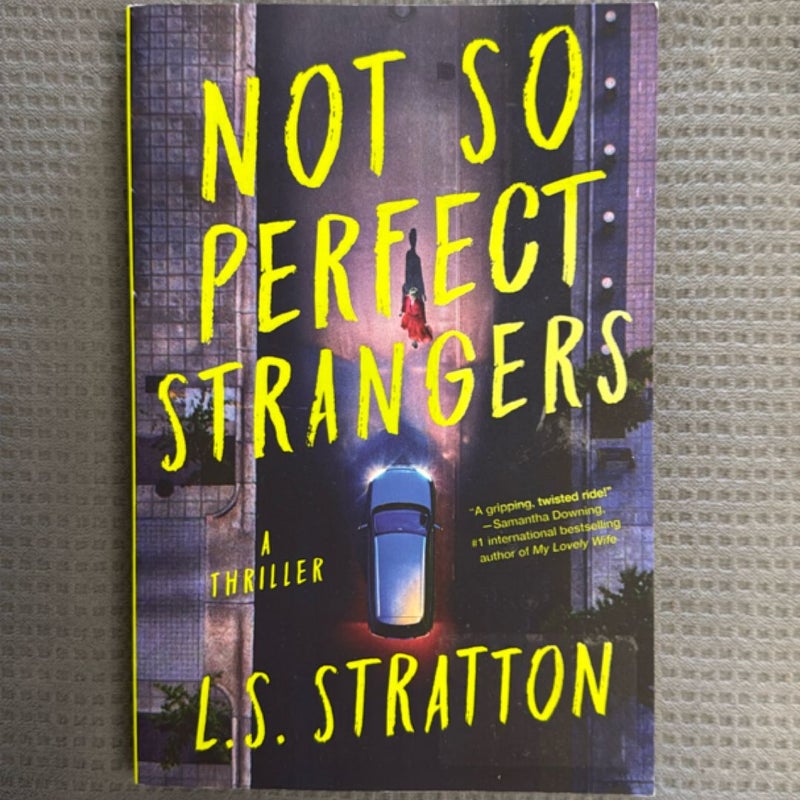 Not So Perfect Strangers
