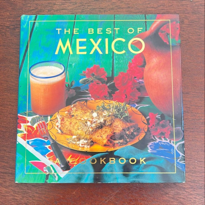 The Best of Mexico Cookbook