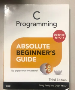 C Programming Absolute Beginner's Guide