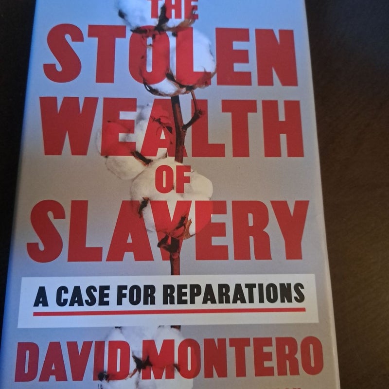 The Stolen Wealth of Slavery