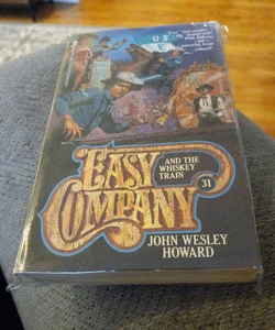 Easy Company and the Whiskey Train