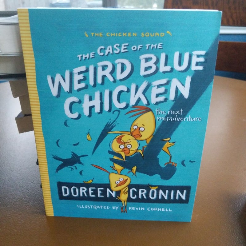 The Case of the Weird Blue Chicken