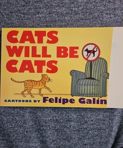 Cats Will Be Cats