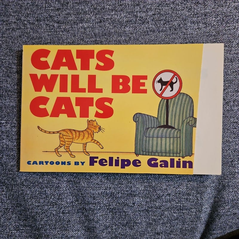 Cats Will Be Cats
