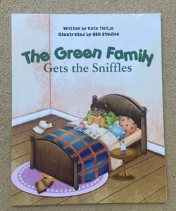 The Green Family Gets the Sniffles
