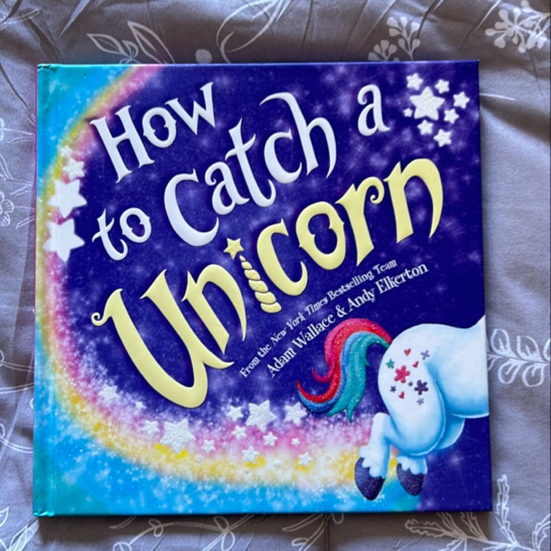How to Catch a Unicorn