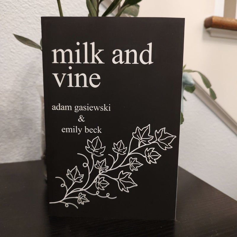 Milk and Vine