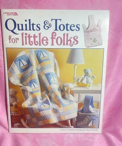 Quilts and Totes for Little Folks