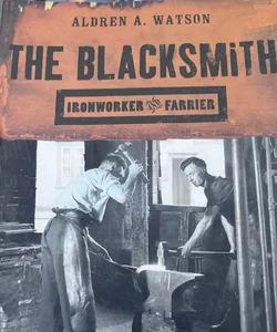 Blacksmith Ironworker and Farrier