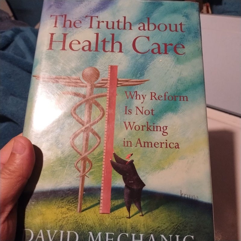 The Truth about Health Care