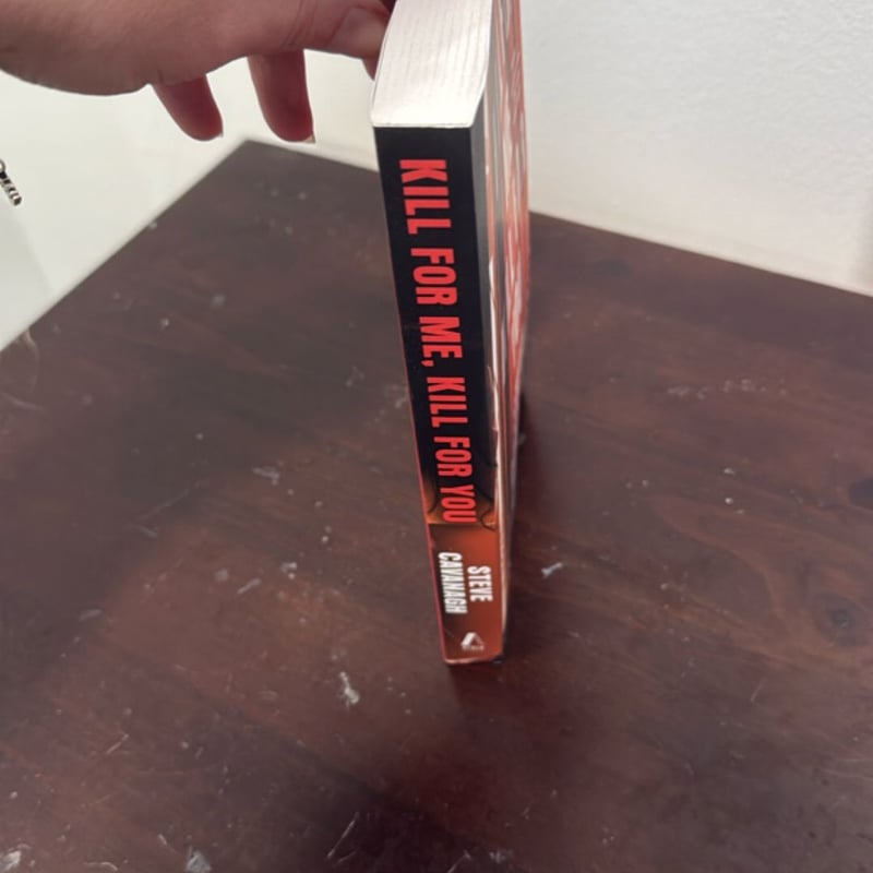 Kill for Me, Kill for You